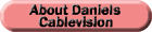 About Daniels CableVision